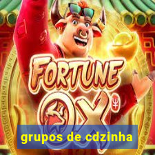 grupos de cdzinha